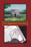 It Is Appointed Unto Men
