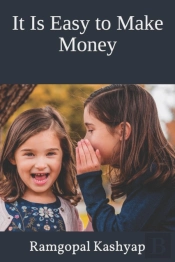 It Is Easy To Make Money