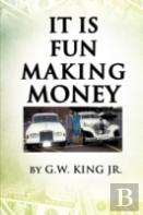 It Is Fun Making Money