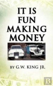 It Is Fun Making Money