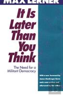 It Is Later Than You Think