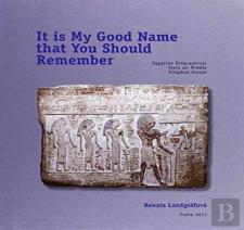 It Is My Good Name That You Should Remember