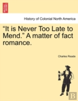Bertrand.pt - It Is Never Too Late To Mend.  A Matter