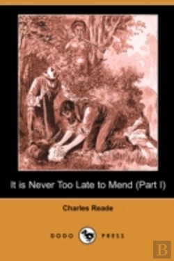 Bertrand.pt - It Is Never Too Late To Mend (Part I) (Dodo Press)