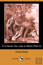 It Is Never Too Late To Mend (Part Ii) (Dodo Press)