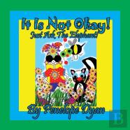 It Is Not Okay!  Just Ask The Elephant!