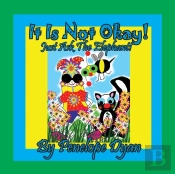 It Is Not Okay!  Just Ask The Elephant!