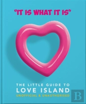 'It Is What Is Is': The Little Guide To Love Island