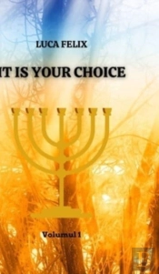 It Is Your Choice