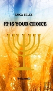 It Is Your Choice