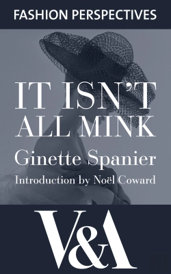 Bertrand.pt - It Isn'T All Mink: The Autobiography Of Ginette Spanier, Directrice Of The House Of Balmain