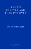 It Lasts Forever And Then It's Over
