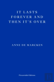 It Lasts Forever And Then It's Over