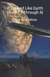 It Looked Like Earth  Books 1 Through 4