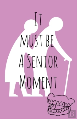 Bertrand.pt - It Must Be A Senior Moment