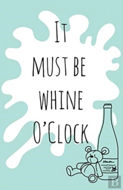 Bertrand.pt - It Must Be Whine O'Clock
