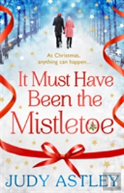 It Must Have Been The Mistletoe