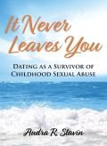 It Never Leaves You