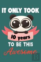 It Only Took 10 Years To Be This Awesome