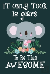 It Only Took 18 Years To Be This Awesome