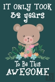 It Only Took 32 Years To Be This Awesome