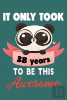 It Only Took 38 Years To Be This Awesome