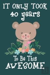 It Only Took 40 Years To Be This Awesome