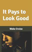 It Pays To Look Good