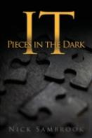 It - Pieces In The Dark