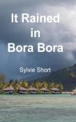 It Rained In Bora Bora