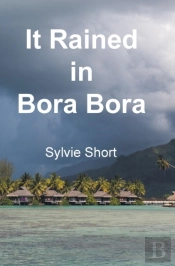 It Rained In Bora Bora