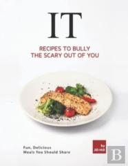 It - Recipes To Bully The Scary Out Of You