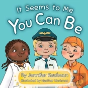 It Seems To Me You Can Be