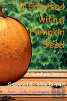 It Started With A Pumpkin Seed