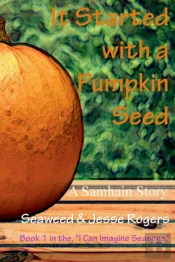 It Started With A Pumpkin Seed