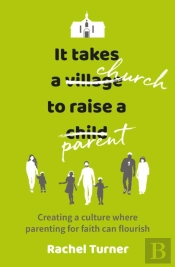 It Takes A Church To Raise A Parent