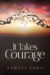 It Takes Courage