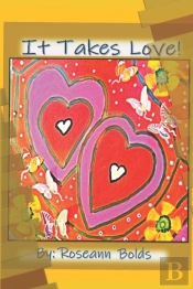 It Takes Love!
