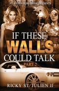 It These Walls Could Talk