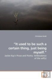 'It Used To Be Such A Certain Thing, Just Being Myself.'