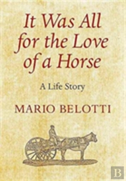 Bertrand.pt - It Was All For The Love Of A Horse