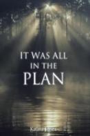 It Was All In The Plan