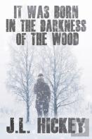 It Was Born In The Darkness Of The Wood