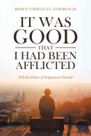It Was Good That I Had Been Afflicted