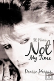 It Was Not My Time