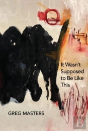 It Wasn'T Supposed To Be Like This