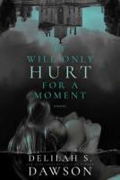 It Will Only Hurt For A Moment