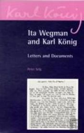 Ita Wegman And Karl Konig