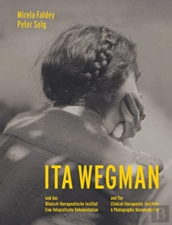 Bertrand.pt - Ita Wegman And The Clinical-Therapeutic Institute