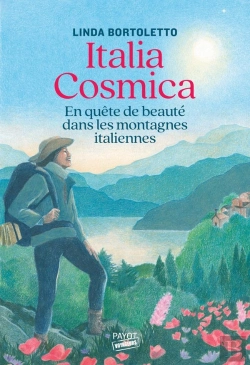 Bertrand.pt - Italia Cosmica : En Quête De Beauté Dans Les Montagnes Italiennes